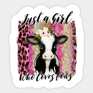 Just A Girl Who Loves Cows. Farmer Girl Thanksgiving Gift Sticker